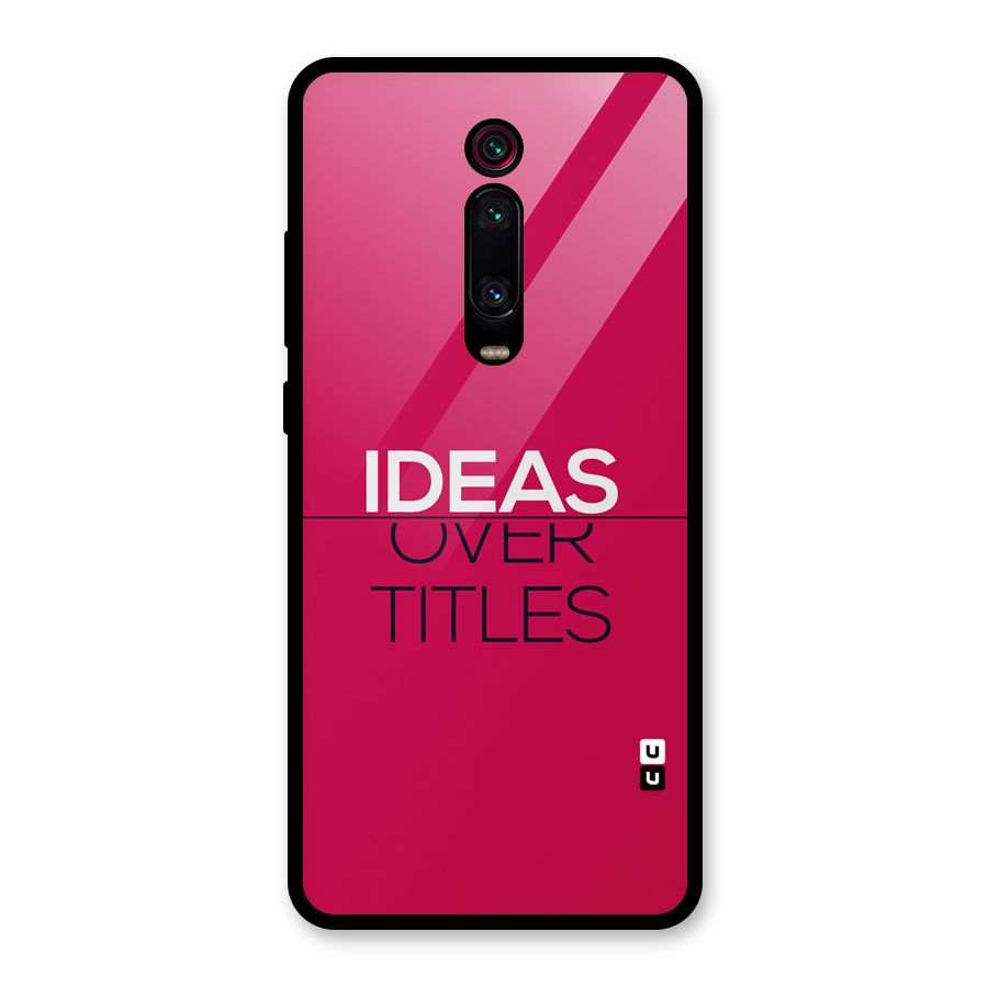 Ideas Over Titles Glass Back Case for Redmi K20 Pro