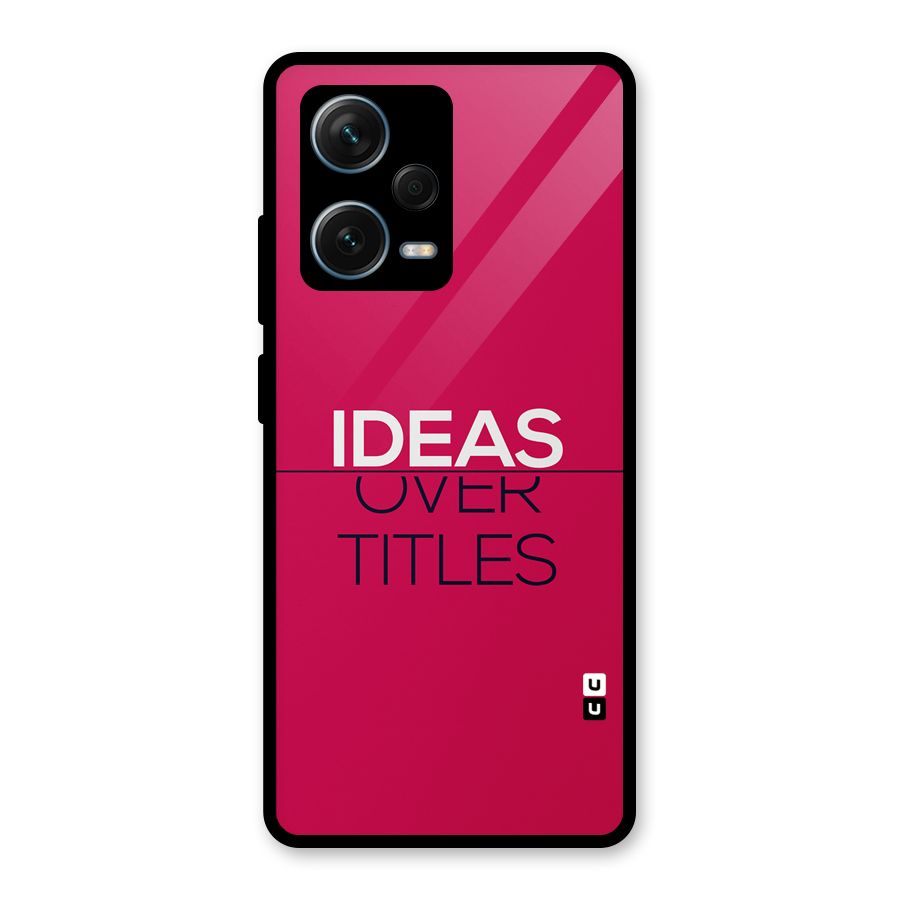 Ideas Over Titles Glass Back Case for Redmi Note 12 Pro Plus 5G