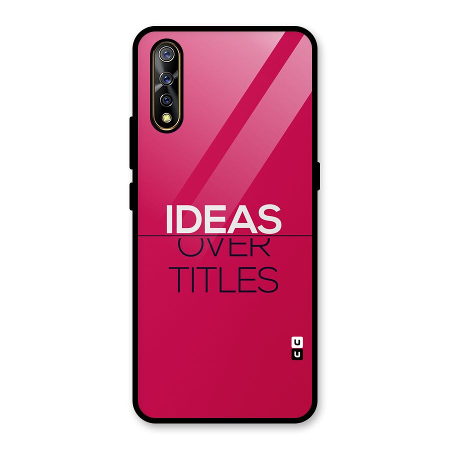 Ideas Over Titles Glass Back Case for Vivo S1
