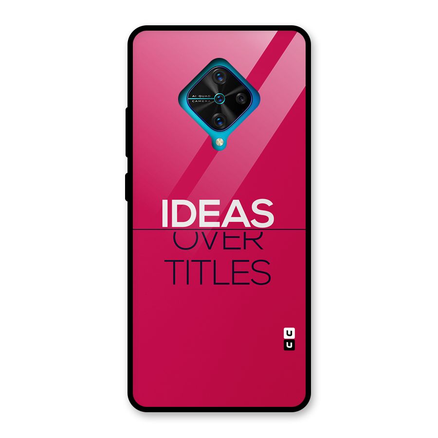 Ideas Over Titles Glass Back Case for Vivo S1 Pro