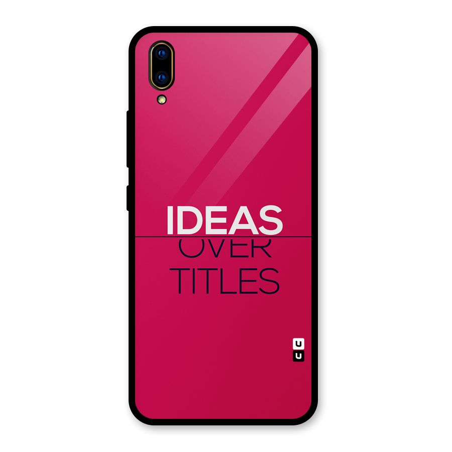Ideas Over Titles Glass Back Case for Vivo V11 Pro