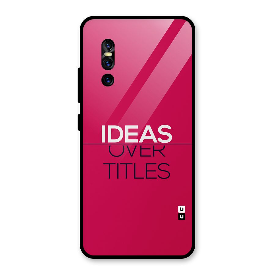 Ideas Over Titles Glass Back Case for Vivo V15 Pro