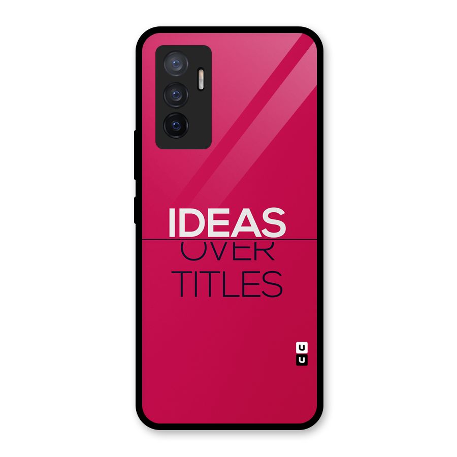 Ideas Over Titles Glass Back Case for Vivo V23e
