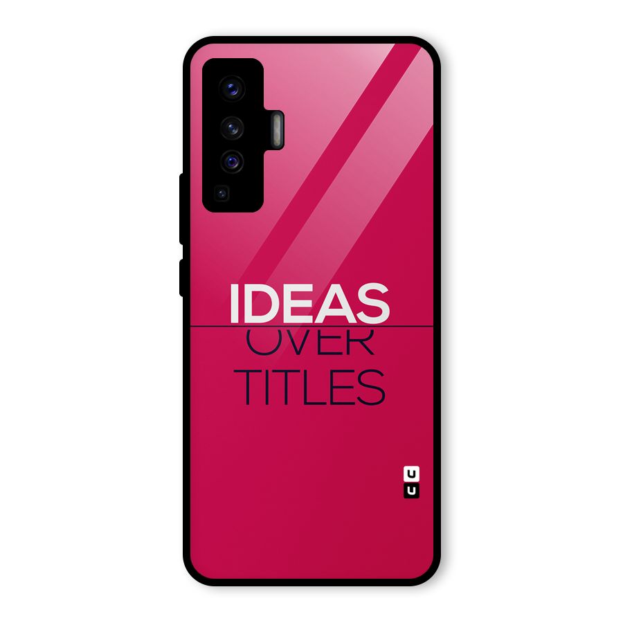 Ideas Over Titles Glass Back Case for Vivo X50