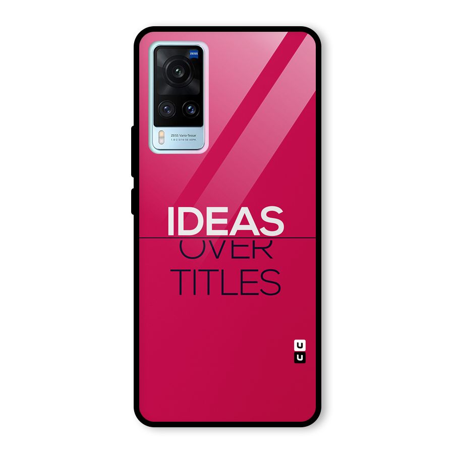 Ideas Over Titles Glass Back Case for Vivo X60