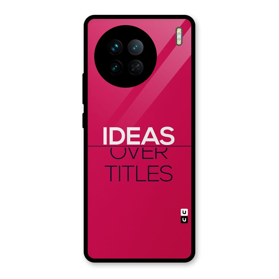 Ideas Over Titles Glass Back Case for Vivo X90