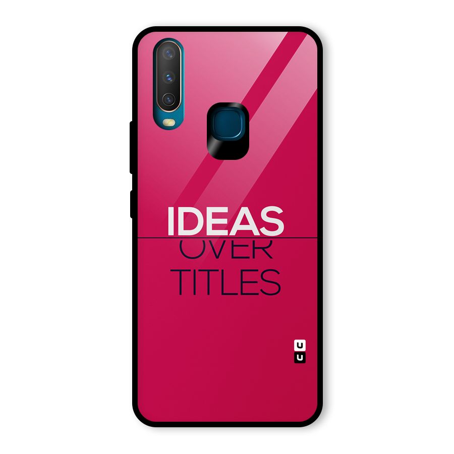 Ideas Over Titles Glass Back Case for Vivo Y17