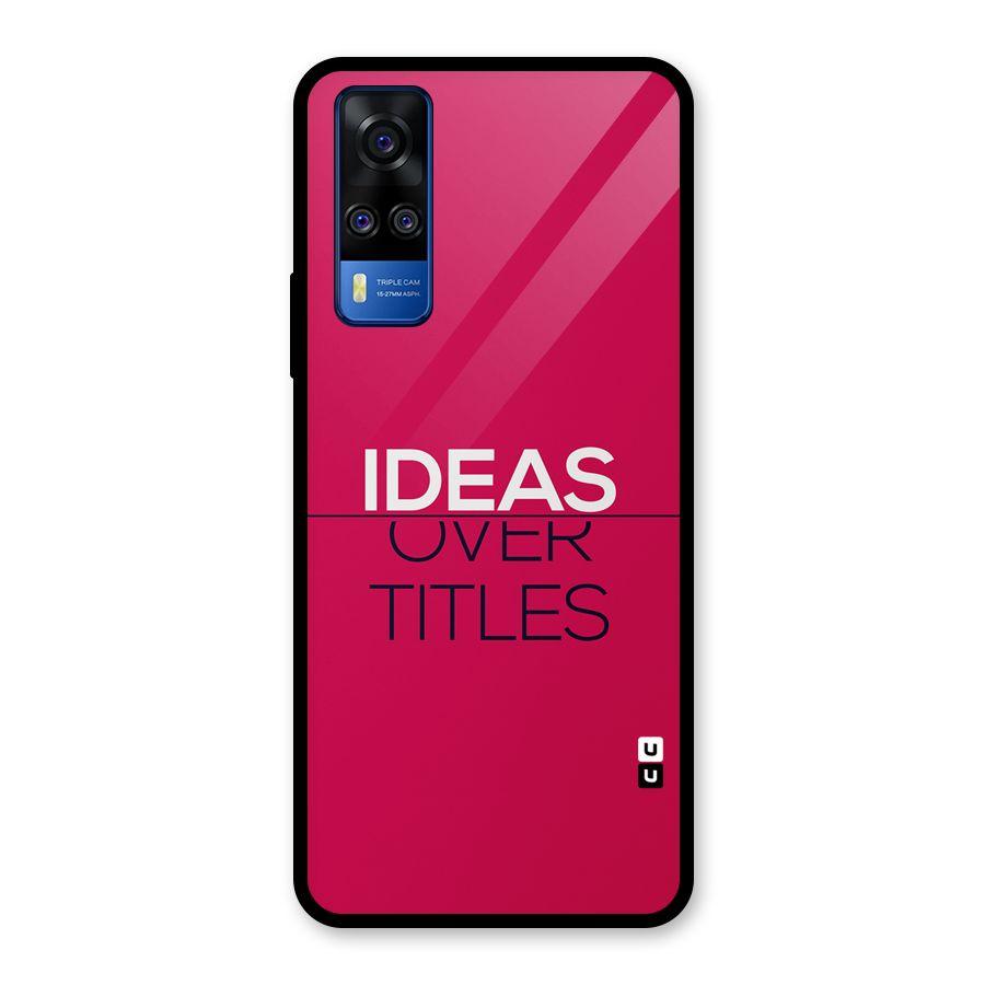 Ideas Over Titles Glass Back Case for Vivo Y31