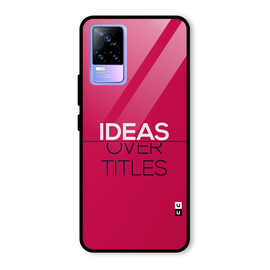 Ideas Over Titles Glass Back Case for Vivo Y73