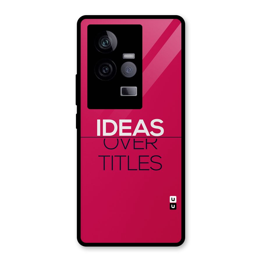 Ideas Over Titles Glass Back Case for Vivo iQOO 11 5G