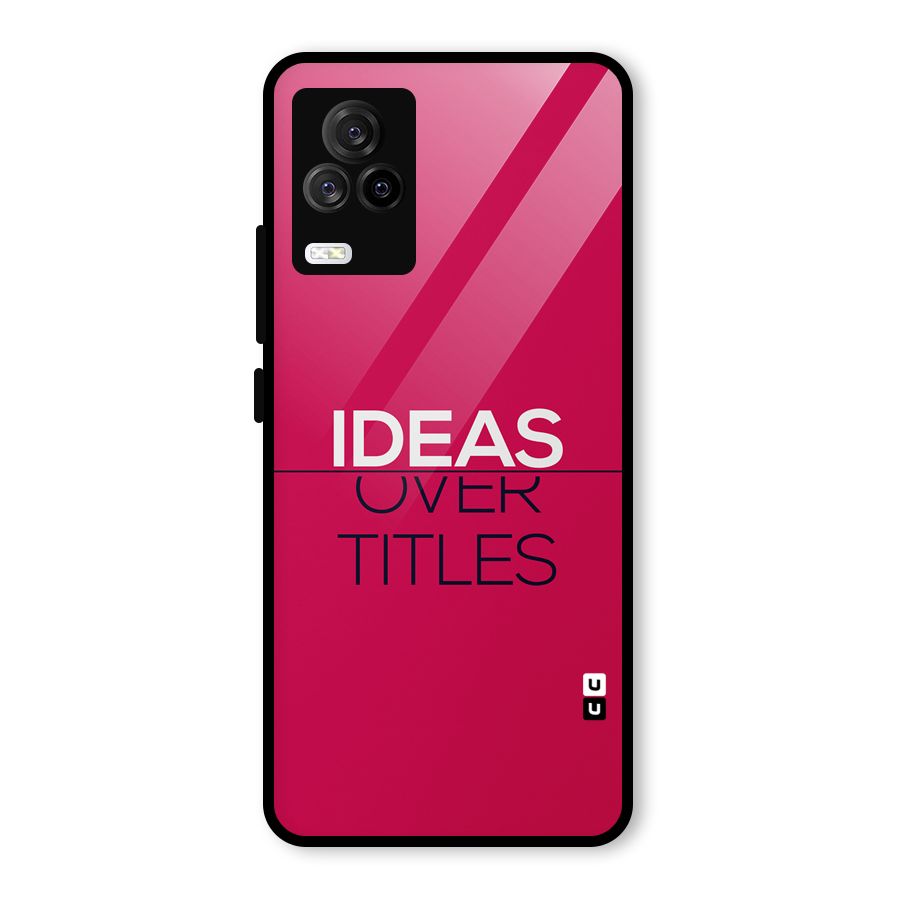 Ideas Over Titles Glass Back Case for Vivo iQOO 7 Legend 5G