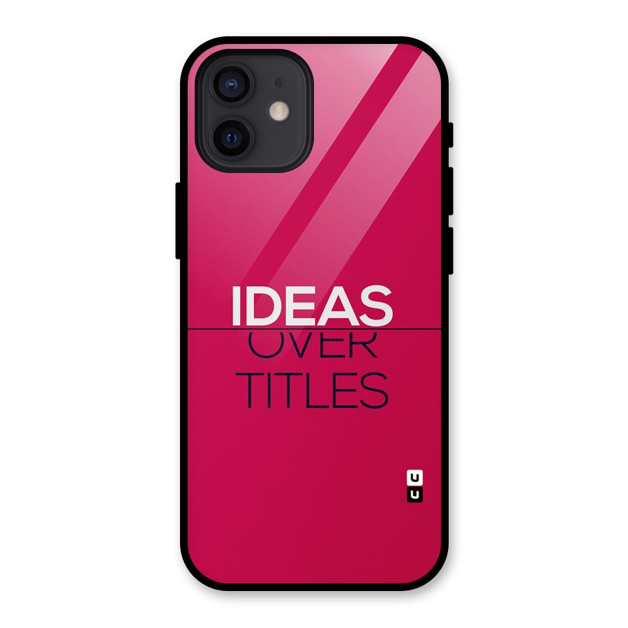 Ideas Over Titles Glass Back Case for iPhone 12