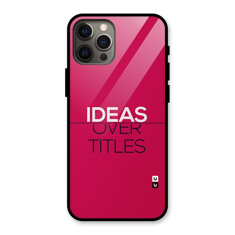 Ideas Over Titles Glass Back Case for iPhone 12 Pro Max