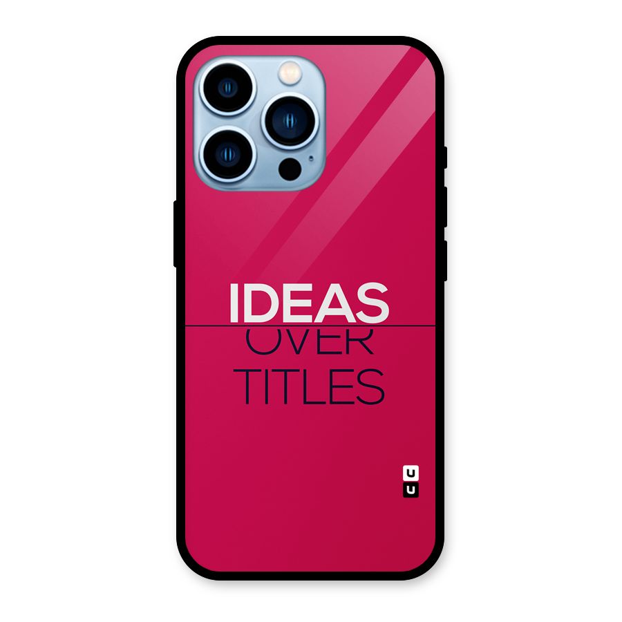 Ideas Over Titles Glass Back Case for iPhone 13 Pro