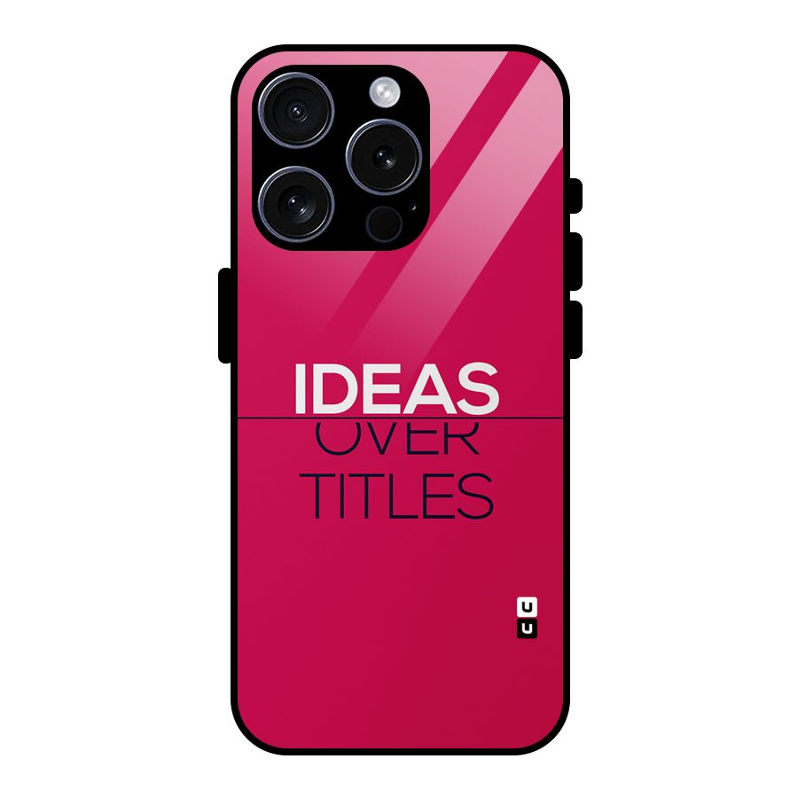 Ideas Over Titles Glass Back Case for iPhone 15 Pro