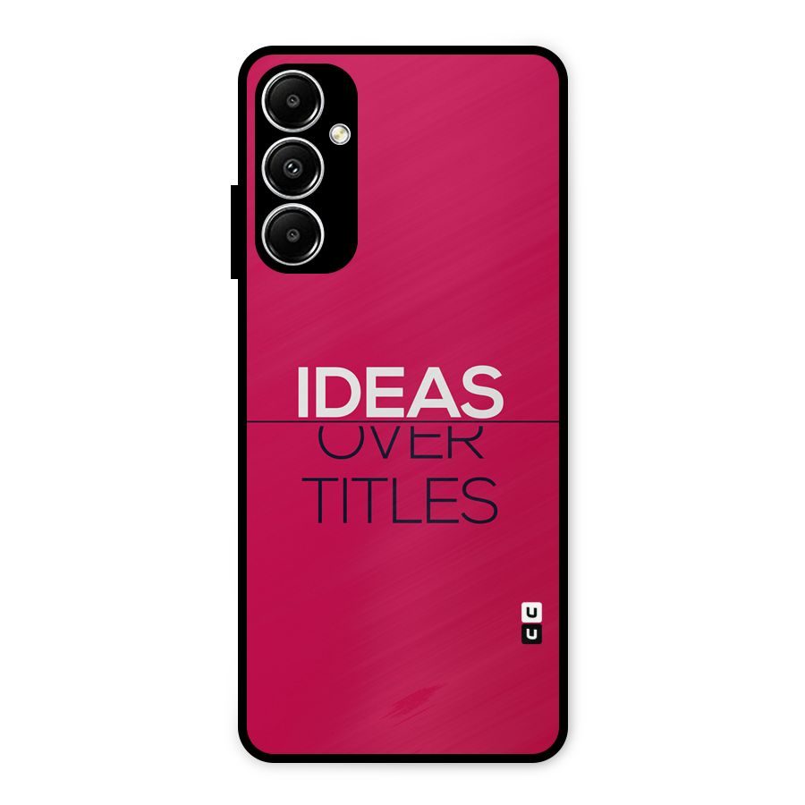 Ideas Over Titles Metal Back Case for Galaxy A05s