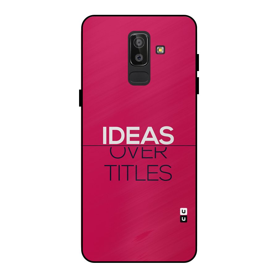 Ideas Over Titles Metal Back Case for Galaxy J8