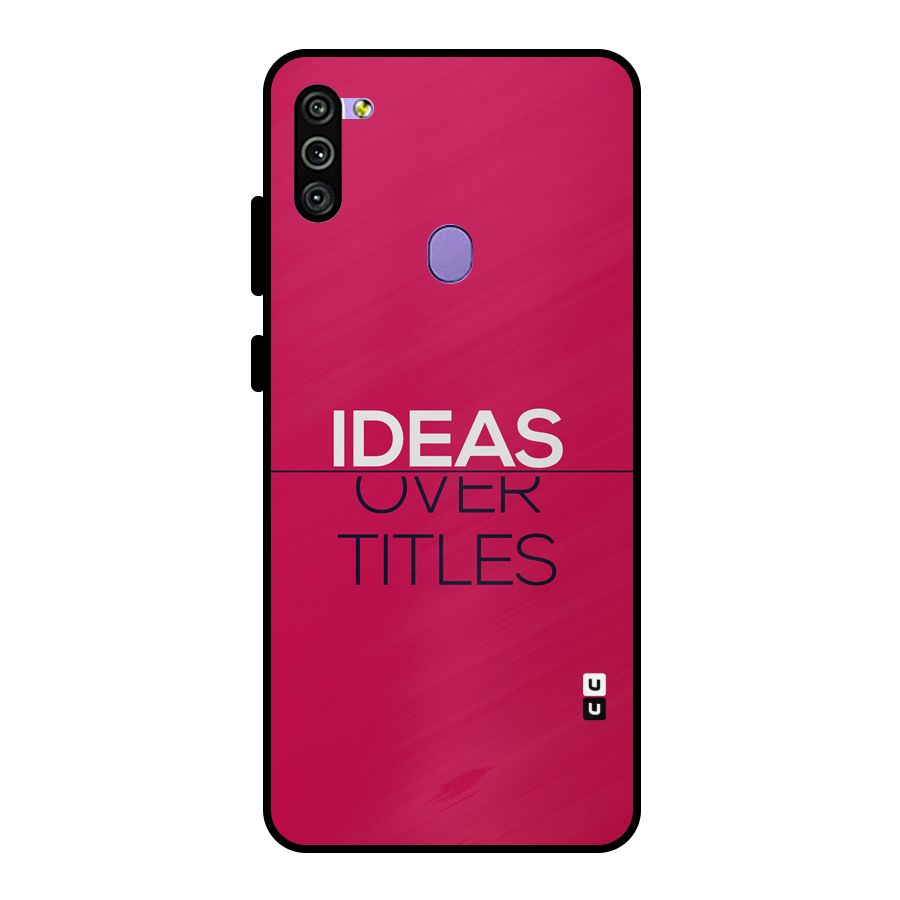 Ideas Over Titles Metal Back Case for Galaxy M11