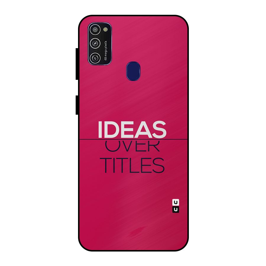 Ideas Over Titles Metal Back Case for Galaxy M30s