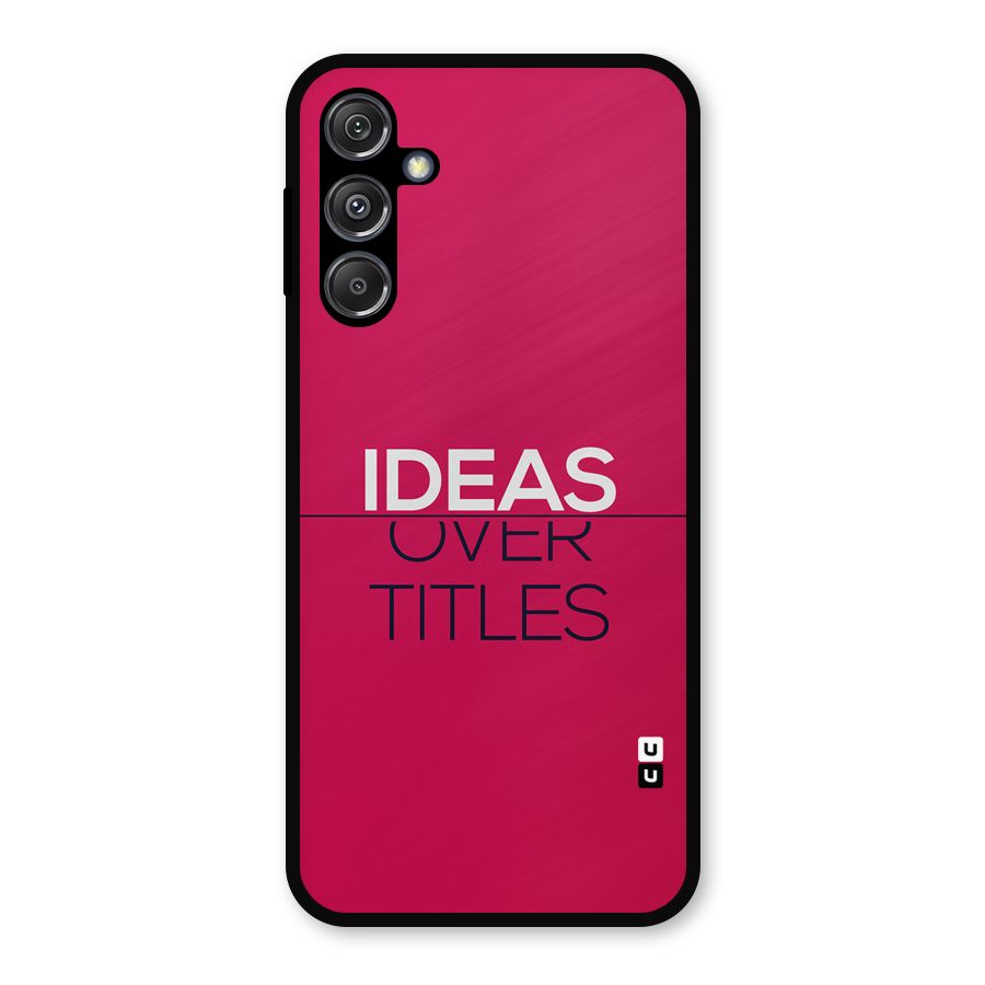 Ideas Over Titles Metal Back Case for Galaxy M34 5G