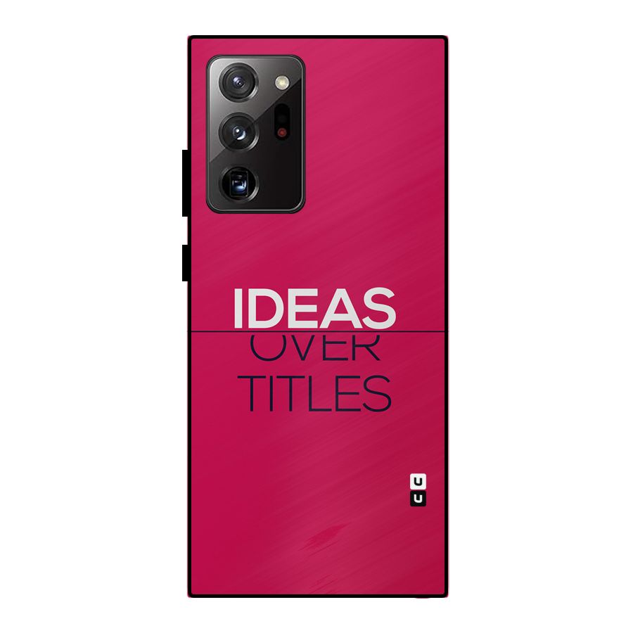 Ideas Over Titles Metal Back Case for Galaxy Note 20 Ultra