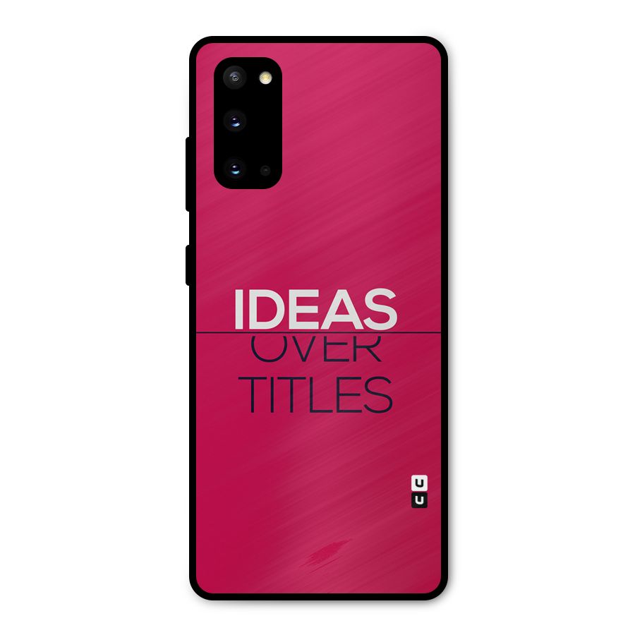 Ideas Over Titles Metal Back Case for Galaxy S20