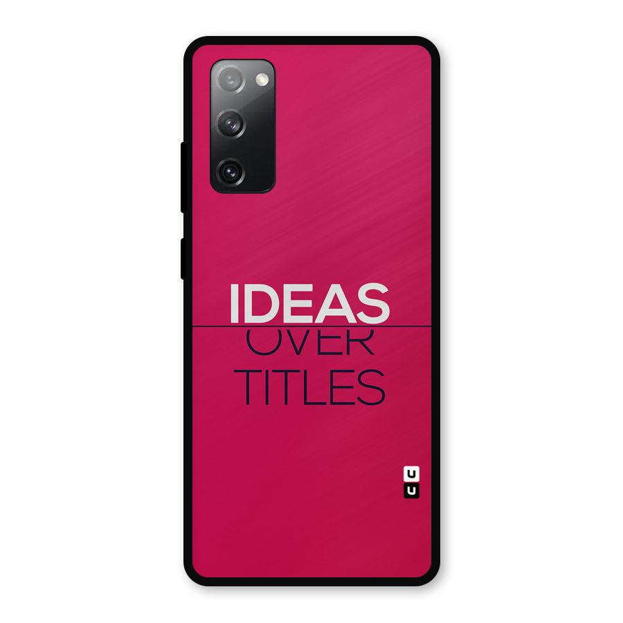Ideas Over Titles Metal Back Case for Galaxy S20 FE 5G