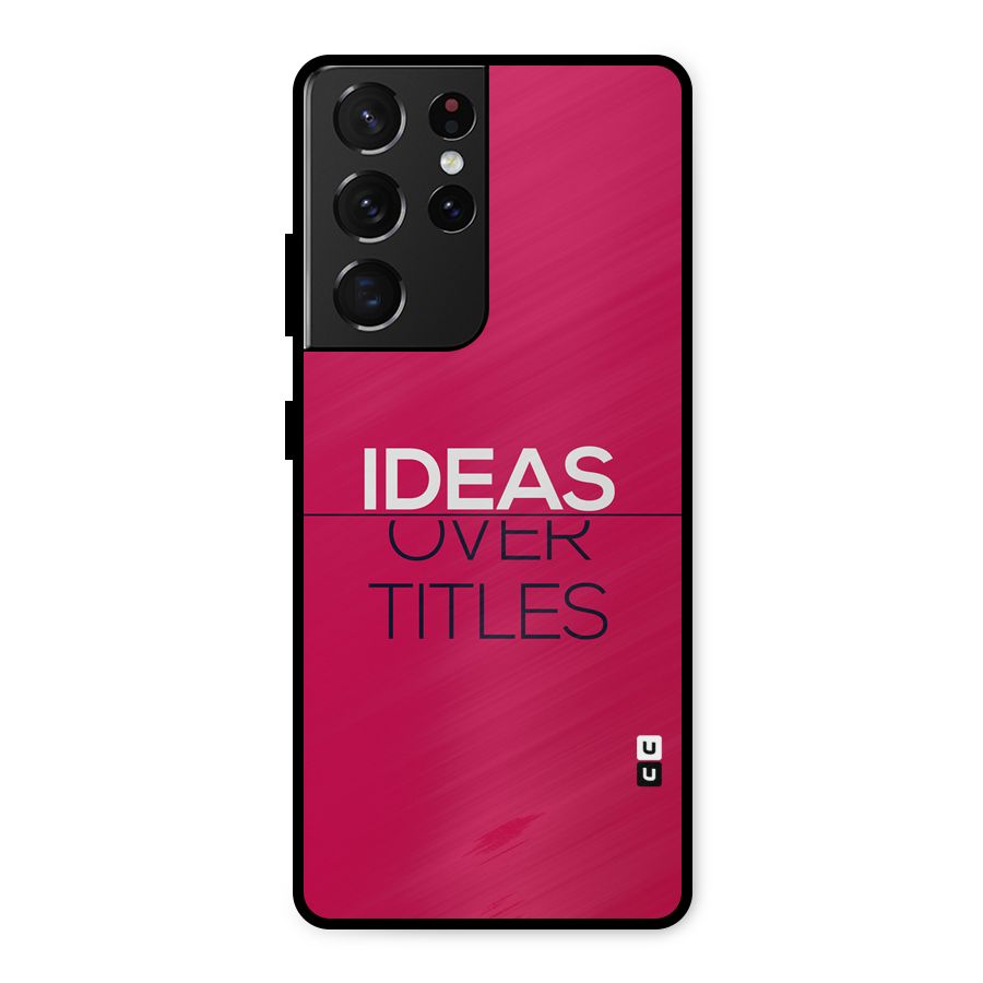 Ideas Over Titles Metal Back Case for Galaxy S21 Ultra 5G