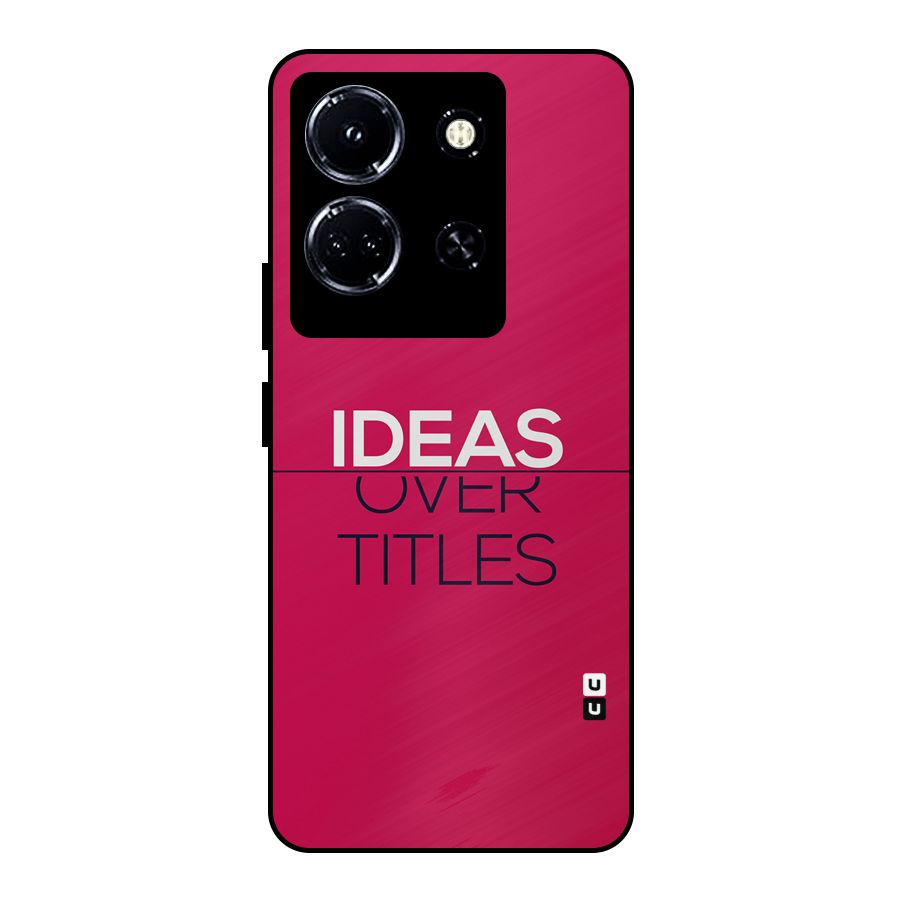 Ideas Over Titles Metal Back Case for Infinix Note 30 5G