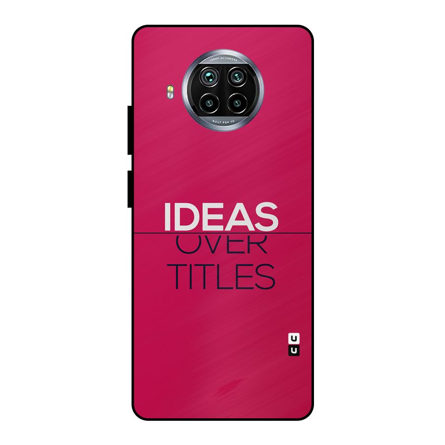 Ideas Over Titles Metal Back Case for Mi 10i
