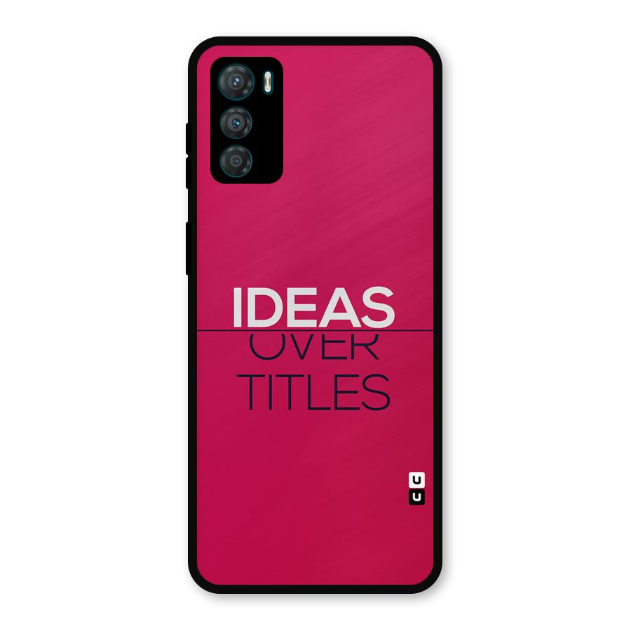 Ideas Over Titles Metal Back Case for Moto G42