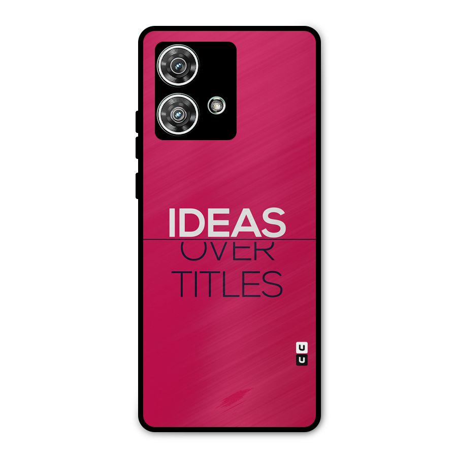 Ideas Over Titles Metal Back Case for Motorola Edge 40 Neo