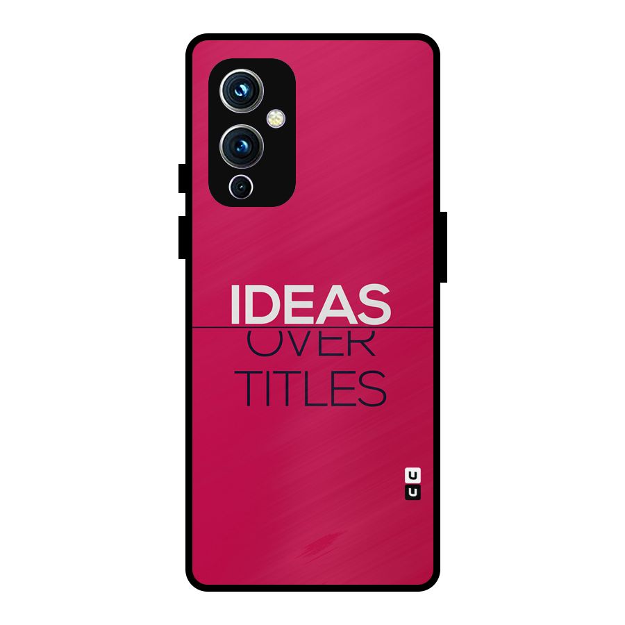 Ideas Over Titles Metal Back Case for OnePlus 9