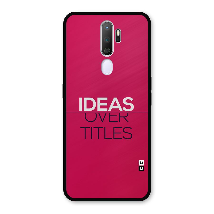 Ideas Over Titles Metal Back Case for Oppo A9 (2020)