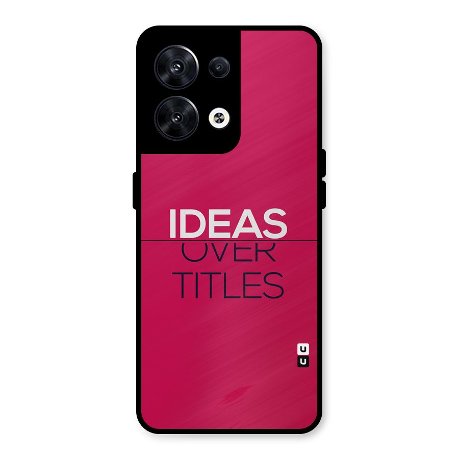 Ideas Over Titles Metal Back Case for Oppo Reno8 5G