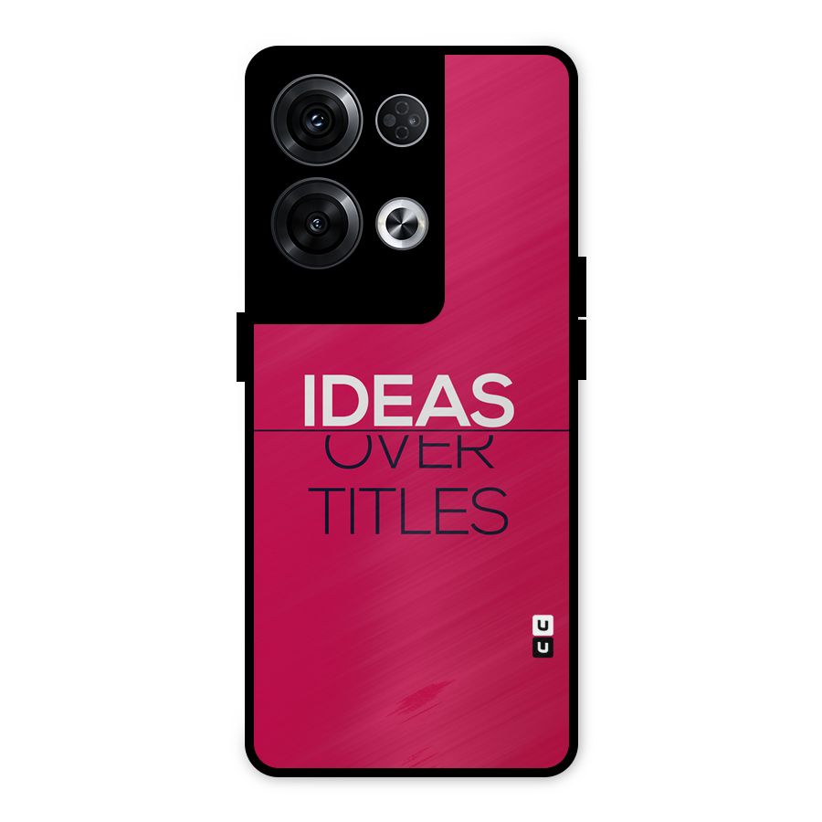 Ideas Over Titles Metal Back Case for Oppo Reno8 Pro 5G