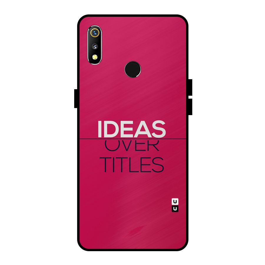 Ideas Over Titles Metal Back Case for Realme 3i