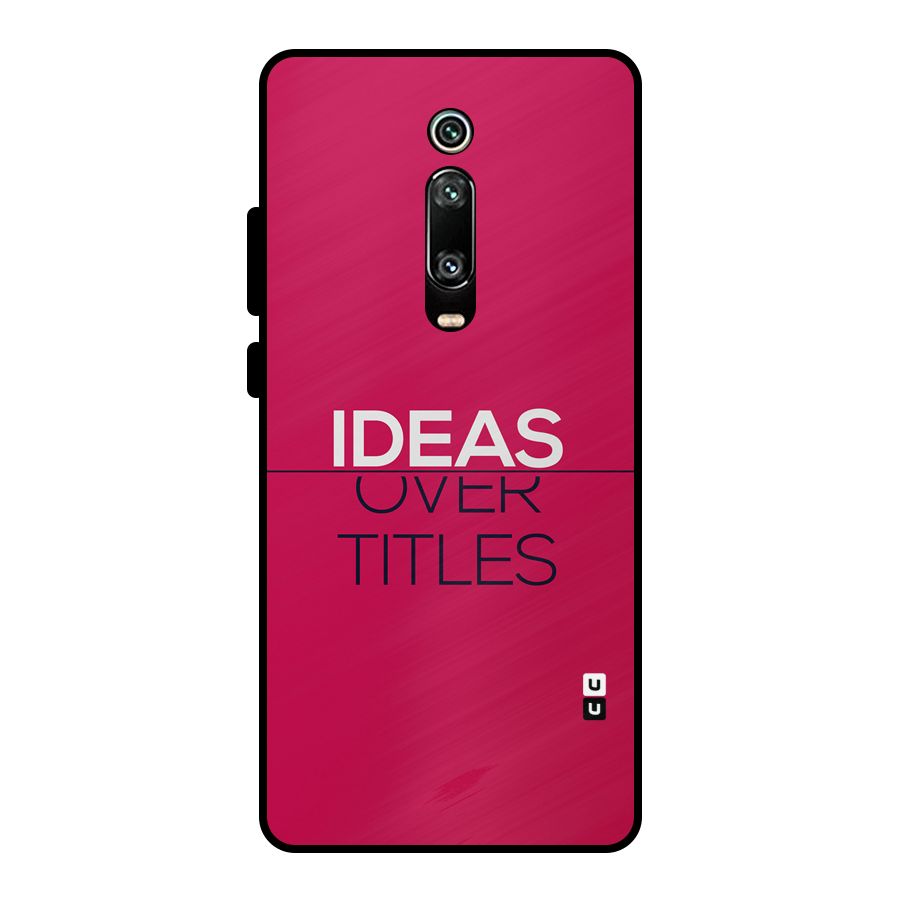 Ideas Over Titles Metal Back Case for Redmi K20