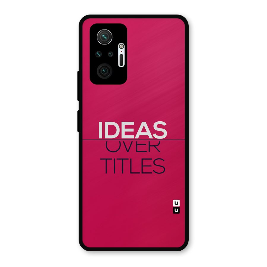 Ideas Over Titles Metal Back Case for Redmi Note 10 Pro