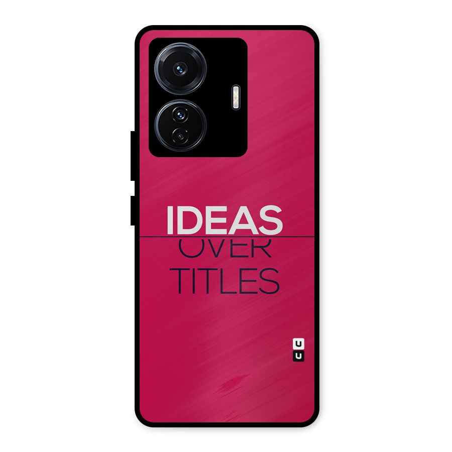 Ideas Over Titles Metal Back Case for Vivo T1 Pro