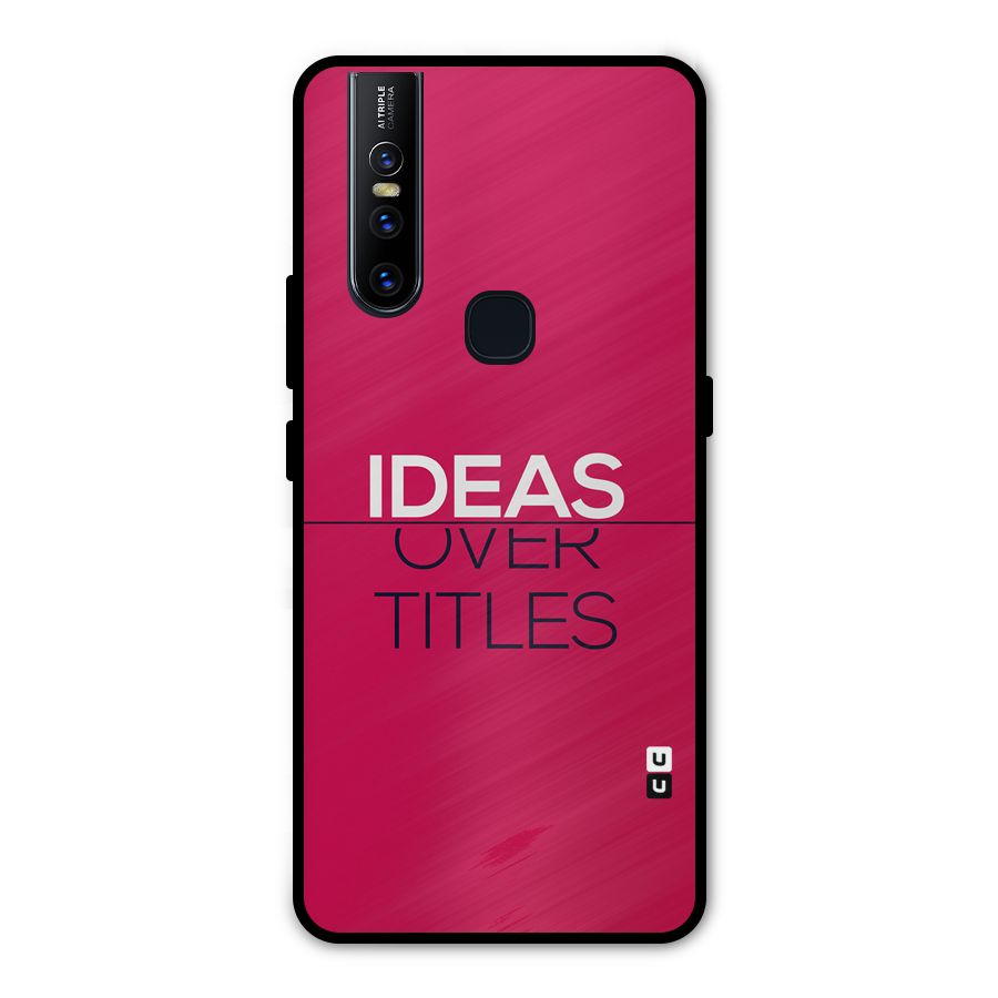 Ideas Over Titles Metal Back Case for Vivo V15