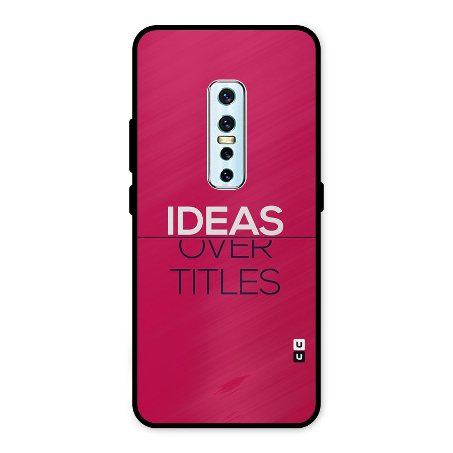 Ideas Over Titles Metal Back Case for Vivo V17 Pro