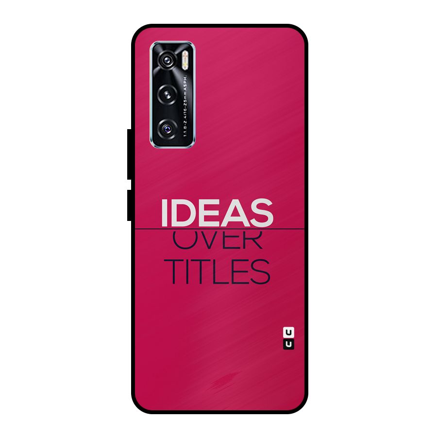 Ideas Over Titles Metal Back Case for Vivo V20 SE