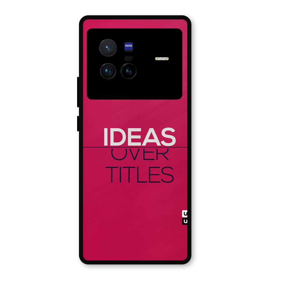 Ideas Over Titles Metal Back Case for Vivo X80