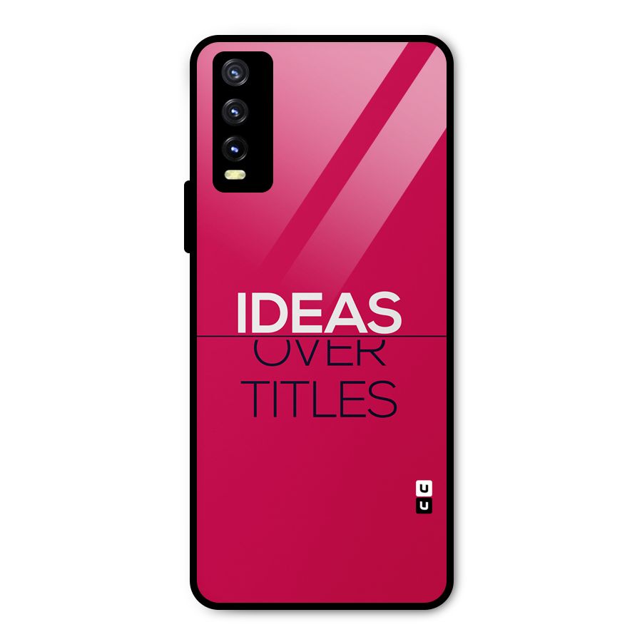 Ideas Over Titles Metal Back Case for Vivo Y20