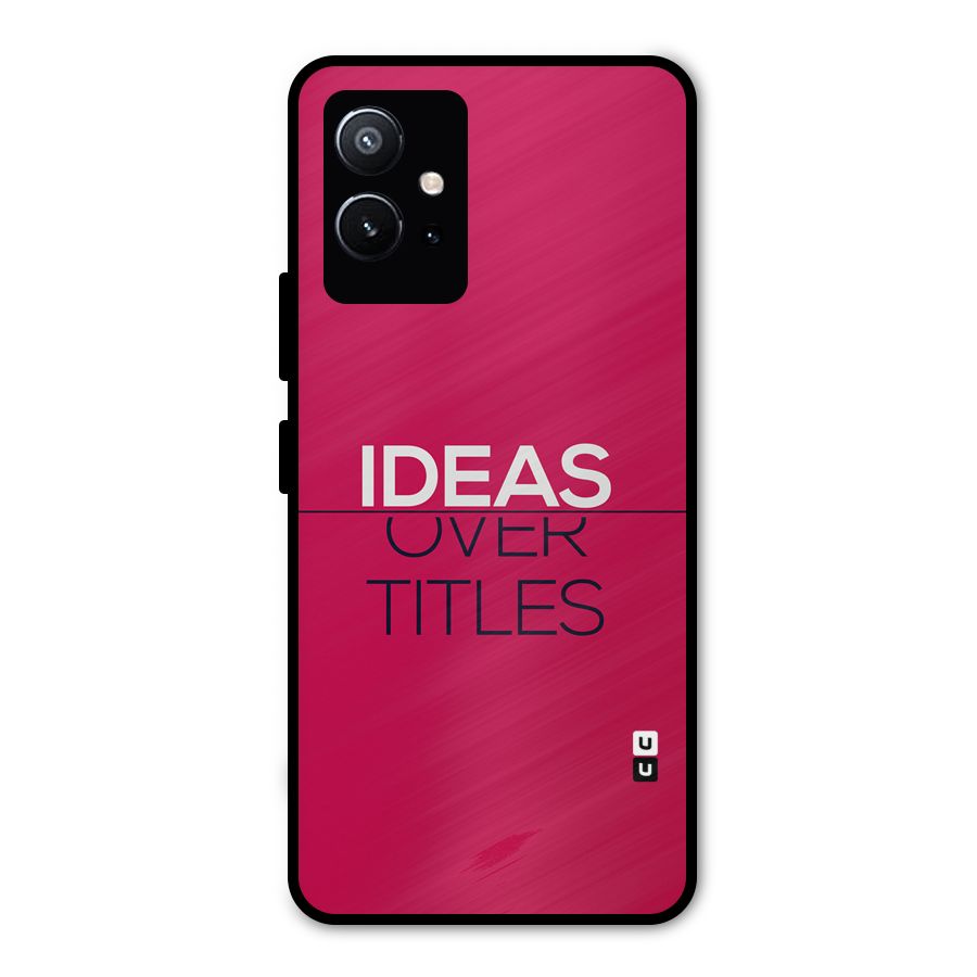 Ideas Over Titles Metal Back Case for Vivo Y75 5G