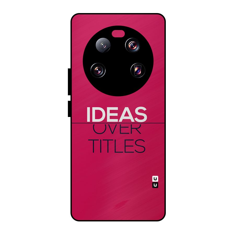 Ideas Over Titles Metal Back Case for Xiaomi 13 Ultra