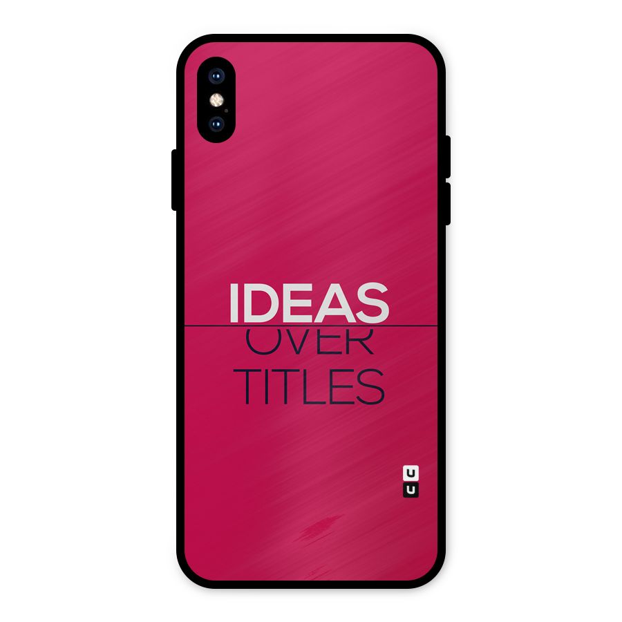 Ideas Over Titles Metal Back Case for iPhone XS Max