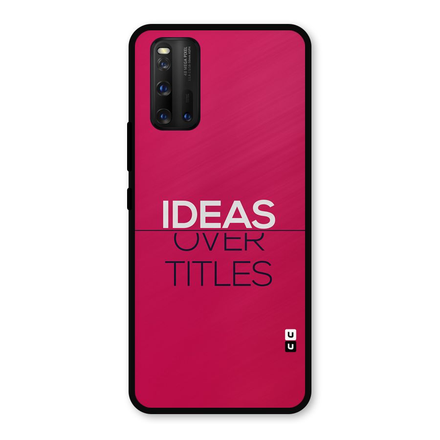 Ideas Over Titles Metal Back Case for iQOO 3
