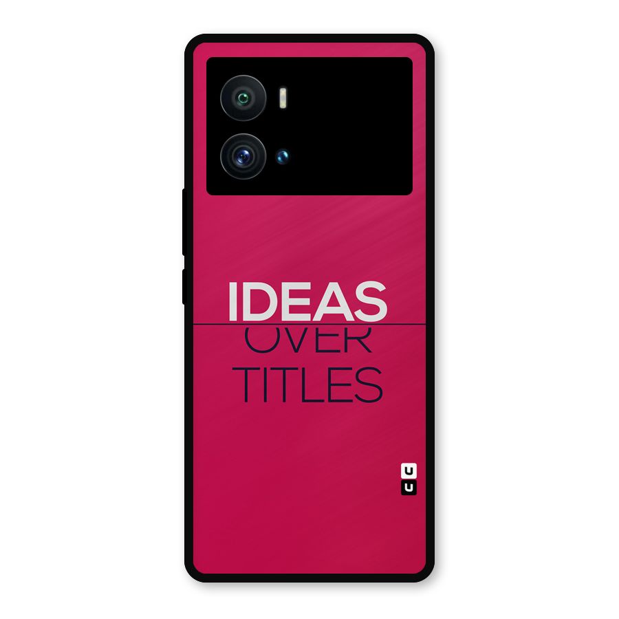 Ideas Over Titles Metal Back Case for iQOO 9 Pro